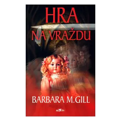 Hra na vraždu (Barbara M. Gill)