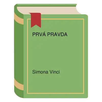 Prvá pravda (Simona Vinci) (slovensky)