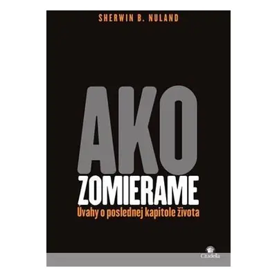 Ako zomierame (Nuland Sherwin B.) (slovensky)