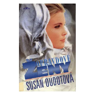 Opravdové ženy (Susan Oudotová)