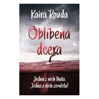 Oblíbená dcera (Kaira Rouda)