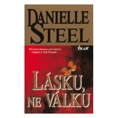 Lásku, ne válku (Danielle Steel)