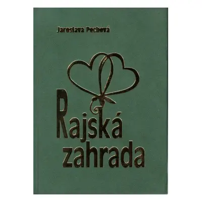 Rajská zahrada (Jaroslava Pechová)