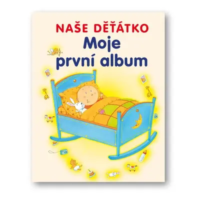 Moje první album - naše děťátko (Laurence Batigne)