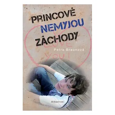 Princové nemyjou záchody (Petra Braunová)