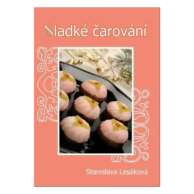 Sladké čarování (Lesáková Stanislava)