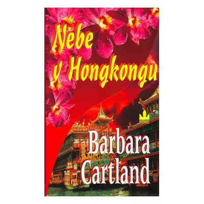 Nebe v Hongkongu (Barbara Cartland)