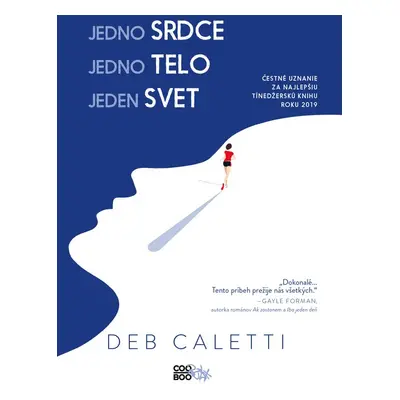 Jedno srdce, jedno telo, jeden svet (Deb Caletti) (slovensky)