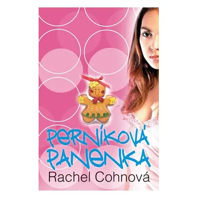 Perníková panenka (Rachel Cohnová)