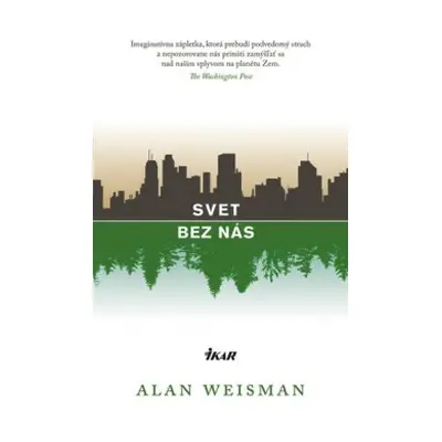 Svet bez nás (Alan Weisman) (slovensky)