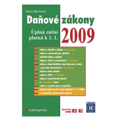 Daňové zákony 2009 - Úplná změní platná k 1. 1. (Hana Marková)