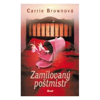 Zamilovaný poštmistr (Carrie Brown)