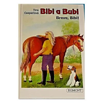 Bibi a Bubi. Bravo, Bibi! (Caspari, Tina,Vrbová, Hana,Heyman, Werner,Kraščenič, Alexej)