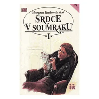 Srdce v soumraku. (Maryna Radoměrská)