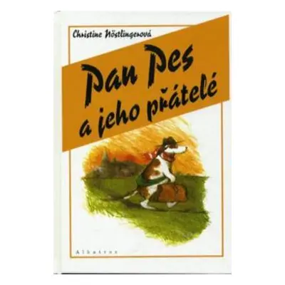 Pan Pes a jeho přátelé (Christine Nostlingerová)