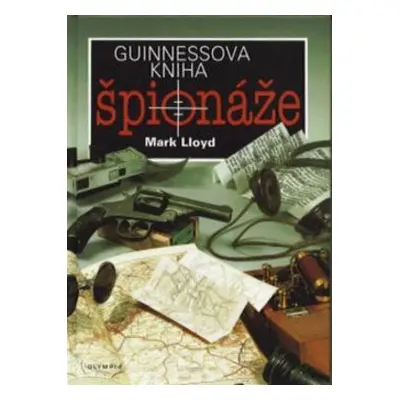 Guinnessova kniha špionáže (Mark Lloyd)