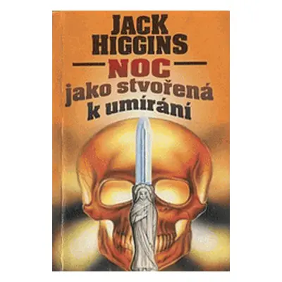 Noc jako stvořená k umírání (Jack Higgins)