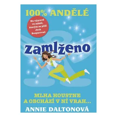 100 procentní Andělé: Zamlženo (Daltonová, Annie)