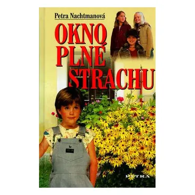 Okno plné strachu (Petra Nachtmanová)