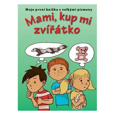 Mami, kup mi zvířátko (Jiří Dvořák)