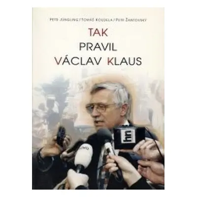 Tak pravil Václav Klaus (Václav Klaus)