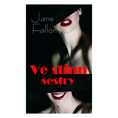 Ve stínu sestry (Jane Fallon)