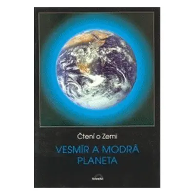 Čtení o Zemi : vesmír a Modrá planeta (Garzina, Ivan)