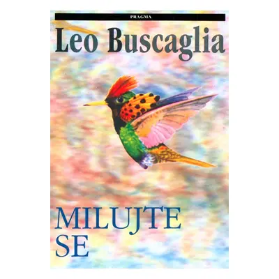 Milujte se (Buscaglia Leo)