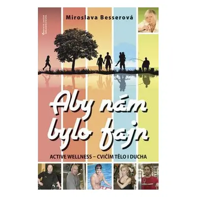 Aby nám bylo fajn (Miroslava Besserová)