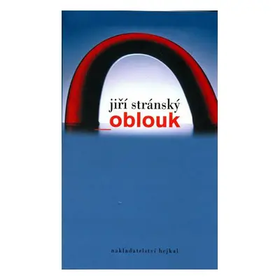 Oblouk (Jiří Stránský)