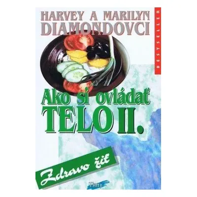 Ako si ovládať telo II. (H.a M. Diamond) (slovensky)