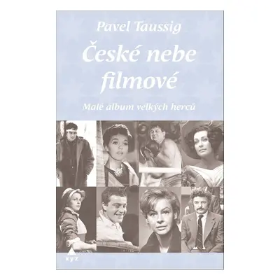 České nebe filmové (PhDr. Pavel Taussig)