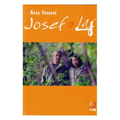 Josef a Ly : (podle stejnojmenného televizního seriálu) (Vovsová Anna)