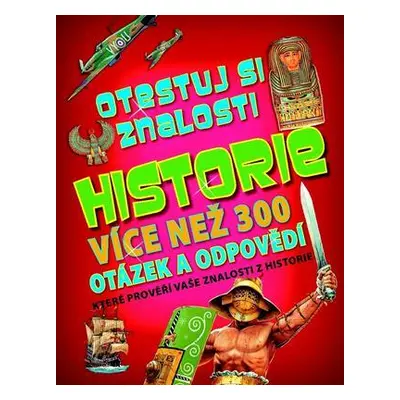 Otestuj si znalosti historie (Kučera Jaroslav)