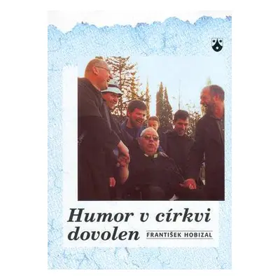 Humor v církvi dovolen (František Hobizal)