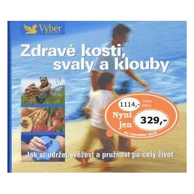 Zdravé kosti, svaly a klouby