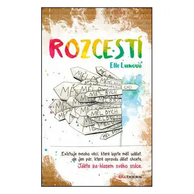 Rozcestí - Jděte za hlasem svého srdce (Elle Lunová)