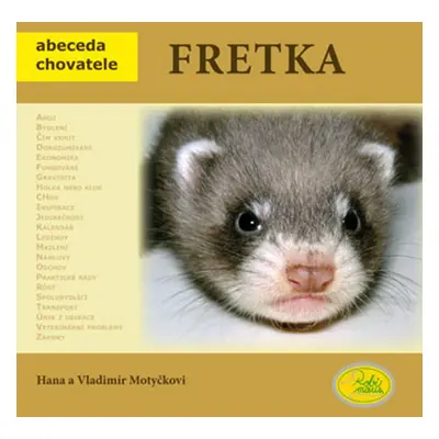 Fretka - Abeceda chovatele (Hana a Vladimír Motyčkovi)