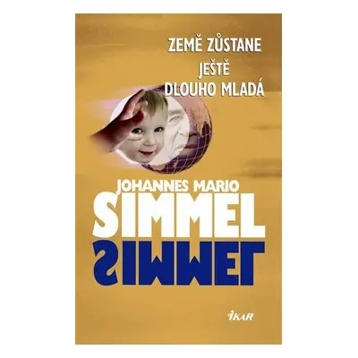 Země zůstane ještě dlouho mladá (Johannes Mario Simmel)