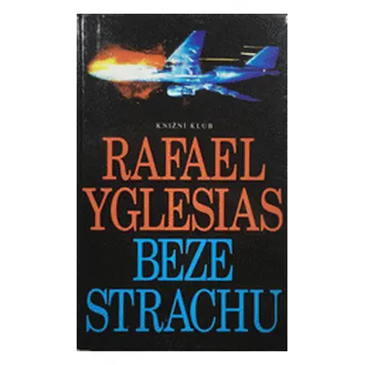 Beze strachu (Rafael Yglesias)