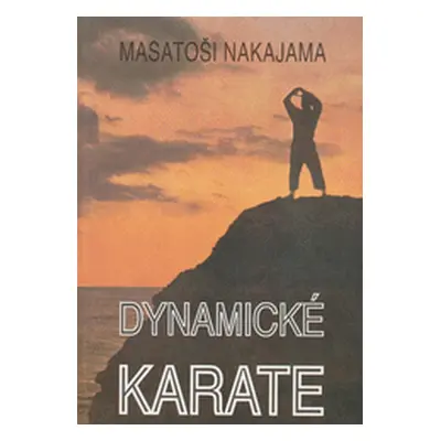 Dynamické karate (Nakayama Masatoshi)