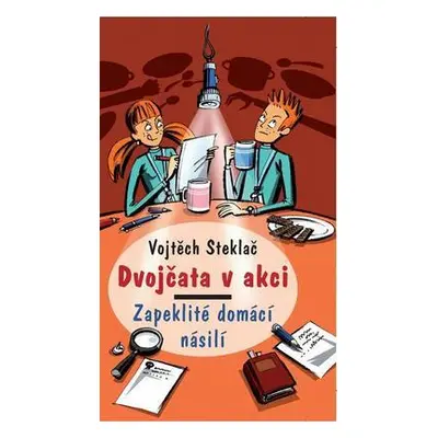 Dvojčata v akci - Zapeklité domácí násilí (Vojtěch Steklač)