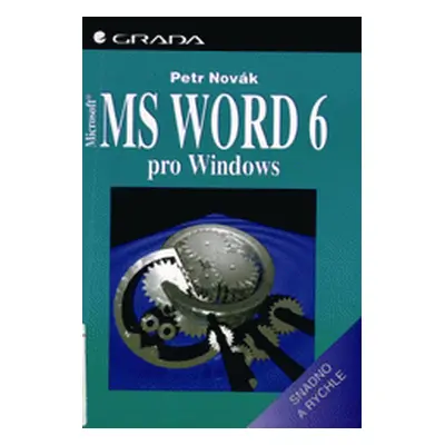 MS Word 6 pro W snadno a rych. (Petr Novák)