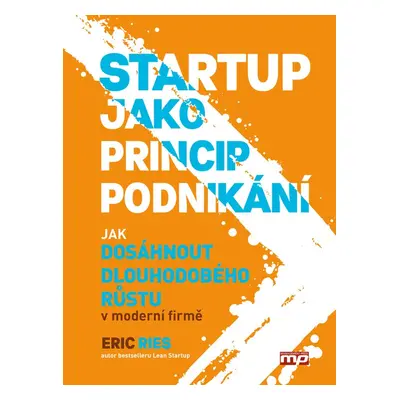 Startup jako princip podnikání (Eric Ries)