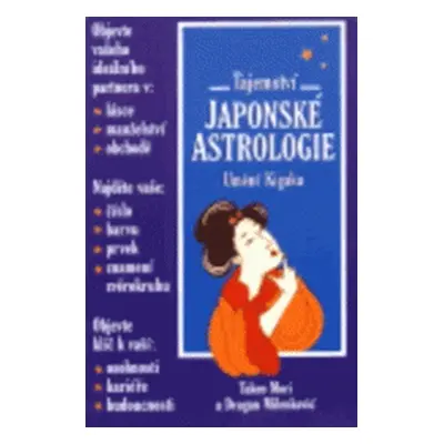 Tajemství japonské astrologie (Mori, Takeo,Milenković, Dragan,Žalman, Vít)