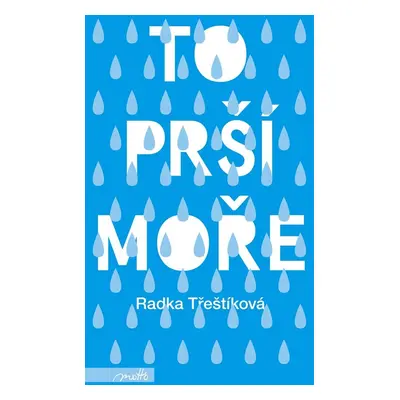 To prší moře (Radka Třeštíková)