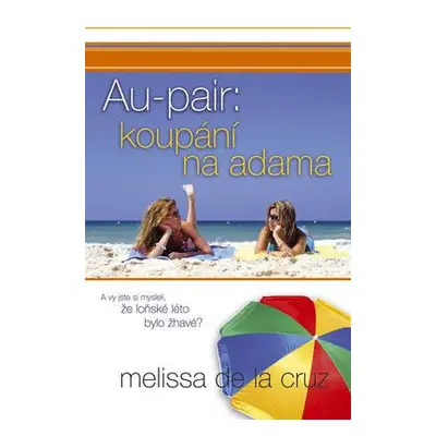 Au pair: koupání na adama (de la Cruz, Melisa)