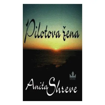 Pilotova žena (Anita Shreve)