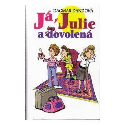 Já, Julie a dovolená (Dagmar Dandová)