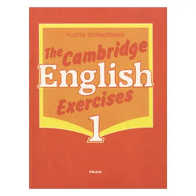 The Cambridge English : exercises. 1 (Vlasta Hofbauerová)